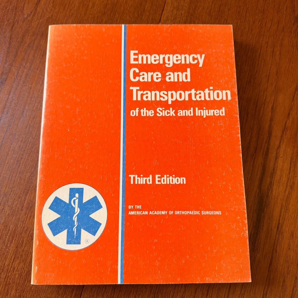 AAOS Emergency Care and Transportation of the Sick and Injured 3rd Edition 1981